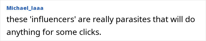 Comment criticizing influencers, calling them parasites for chasing clicks.