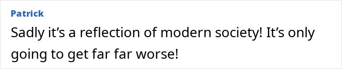 Comment by Patrick on societal decline, expressing concern about worsening conditions.