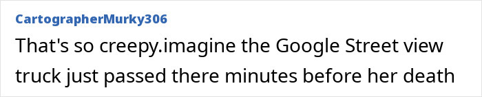 Comment from a user about the eerie timing of a Google Street View image capturing.