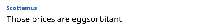 Text joke about record-high egg prices in the US, saying "Those prices are eggsorbitant.