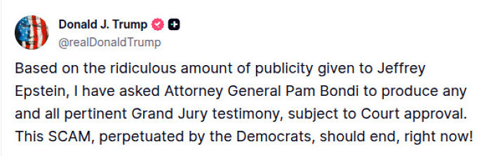 Screenshot of Donald Trump's tweet addressing publicity about Jeffrey Epstein and mentioning Attorney General Pam Bondi and grand jury testimony.