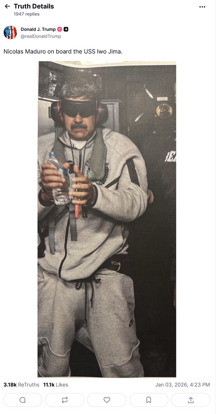 Venezuelan leader blindfolded and restrained onboard USS Iwo Jima amid Trump threats to more countries.