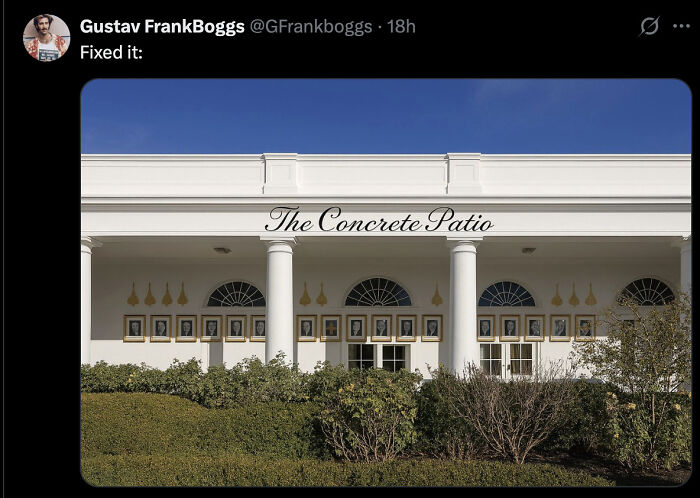 White House exterior with a new sign reading The Concrete Patio, reflecting Donald Trump&rsquo;s on-brand style.